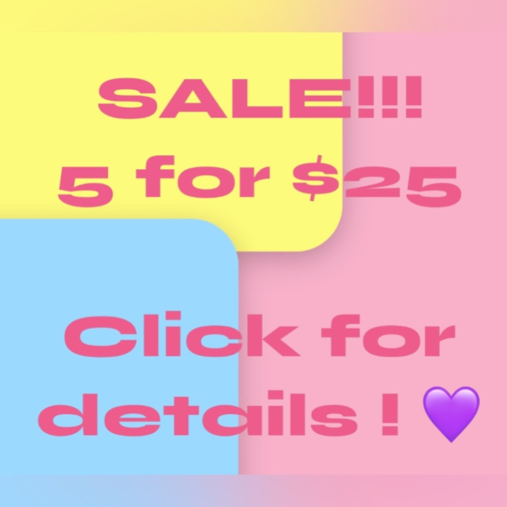 SALE!! ⭐️ 5 for $25!! 🩷 See details !!